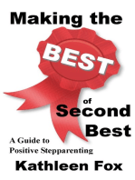 Making the Best of Second Best: A Guide to Positive Stepparenting