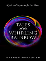 Tales of the Whirling Rainbow: Myths & Mysteries for Our Times