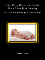 What Every Parent-to-be Should Know About Baby Naming: The Hidden Truth And How It Will Affect Your Baby!