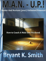 M.A.N.-U.P. How to Coach A Male Into Manhood