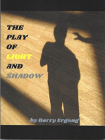 The Play of Light and Shadow