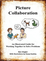 Picture Collaboration: An Illustrated Guide for Working Together to Solve Problems