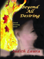 Beyond All Desiring, a novel