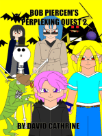 Bob Piercem's Perplexing Quest 2