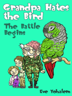 GRANDPA HATES THE BIRD: The Battle Begins (Story #1)