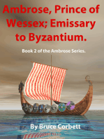 Ambrose, Prince of Wessex; Emissary to Byzantium.