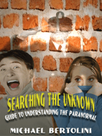 Searching the Unknown; Guide to Understanding the Paranormal