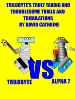 Trilobyte’s Truly Taxing and Troublesome Trials and Tribulations