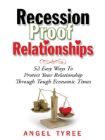 Recession Proof Relationships: 52 Easy Ways To Protect Your Relationship Through Tough Economic Times