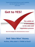 Get to YES! The subtle art of persuasion in the sales and negotiation process