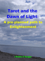 Tarot and the Dawn of Light: A pre-planned path to Enlightenment