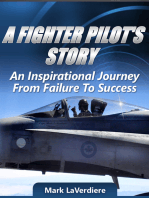 A Fighter Pilot's Story: An Inspirational Journey from Failure to Success