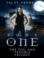 The Toil and Trouble Trilogy, Book One