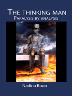The Thinking Man, Paralysis by Analysis