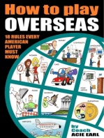 How to Play Overseas-31 Rules Every Player Must Know to Make It Overseas: How to Play Professional Basketball Overseas