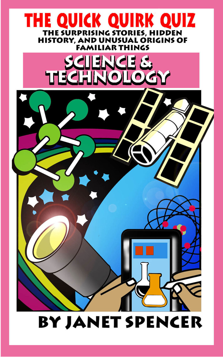 Quick Quirk Quiz: Science & Technology by Janet Spencer - Trivia Queen