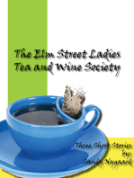 The Elm Street Ladies Tea and Wine Society