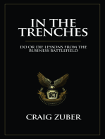 In The Trenches (Do or Die Lessons From The Business Battlefield)