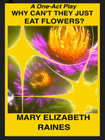 One-Act Play: Why Can't They Just Eat Flowers?