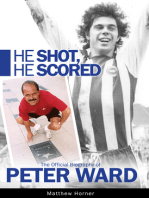He Shot, He Scored: the official biography of Peter Ward