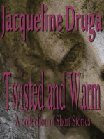 Twisted and Warm: A Short Story Collection