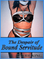 The Despair Of Bound Servitude