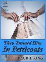 They Trained Him In Petticoats