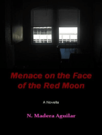 Menace on the Face of the Red Moon