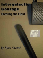 Intergalactic Courage: Entering the Field