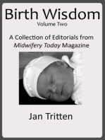 Birth Wisdom, Volume Two: A Collection of Editorials from Midwifery Today Magazine