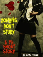 Zombies Don't Study: A YA Short Story