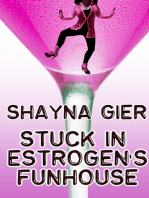Stuck in Estrogen's Funhouse
