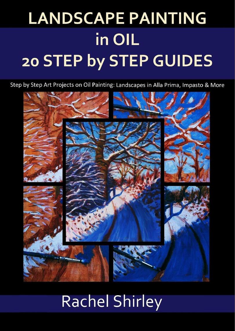 Read Landscape Painting In Oils Twenty Step by Step Guides Step by