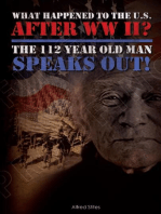 What happened to America After WWII? The 112 Year Old Man Speaks Out