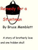 Remedy for a Stuntman