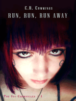Run, Run, Run Away ~ The Ivy Chronicles