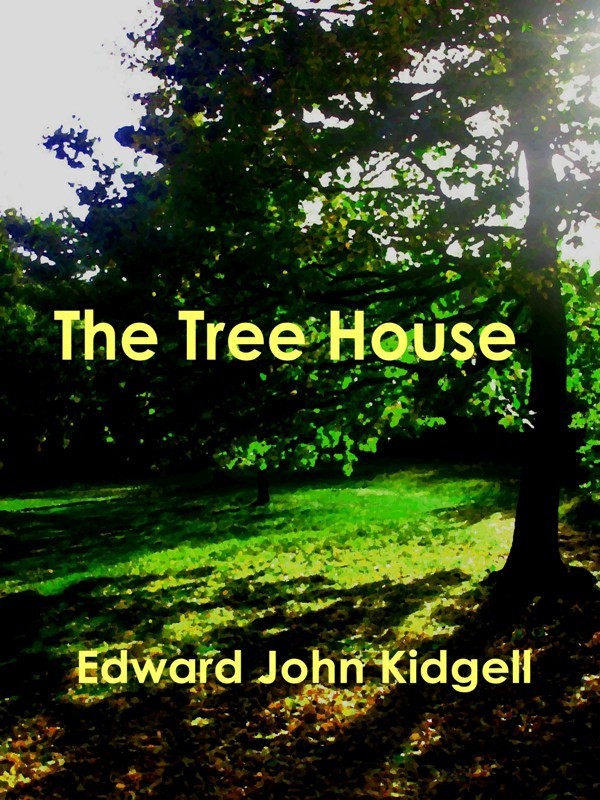 The Tree House by Edward Kidgell (Ebook) - Read free for 30 days