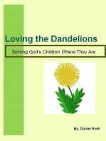 Loving the Dandelions - Serving God's Children Where They Are