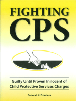 Fighting CPS Guilty Until Proven Innocent of Child Protective Services' Charges
