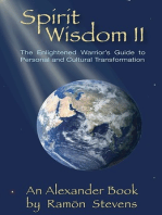 Spirit Wisdom II: The Enlightened Warrior's Guide to Personal and Cultural Transformation