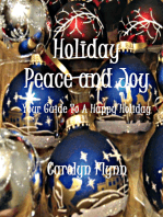 Holiday Peace And Joy: Your Guide To A Happy Holiday