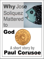 Why Jose Soliquez Mattered to God