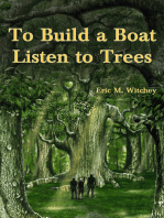 To Build a Boat, Listen to Trees