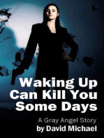 Waking Up Can Kill You Some Days