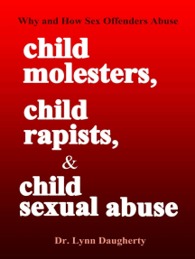 Child Molesters, Child Rapists, and Child Sexual Abuse: Why and ...