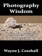 Photography Wisdom: The Shooting Collection