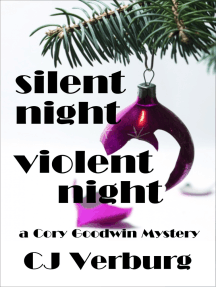 Silent Night Violent Night: a Cory Goodwin Mystery