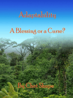 Adaptability, a Blessing or a Curse?