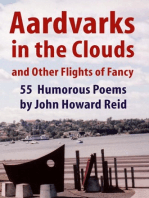Aardvarks in the Clouds and Other Flights of Fancy: 55 Humorous Poems
