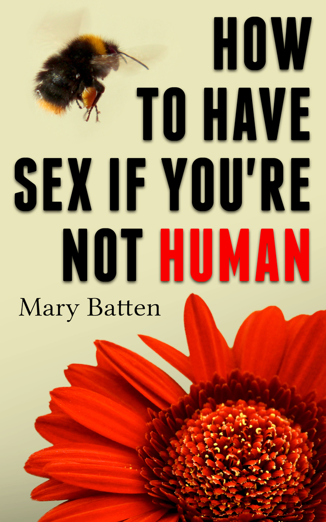 How To Have Sex If You're Not Human by Mary Batten - Ebook | Scribd